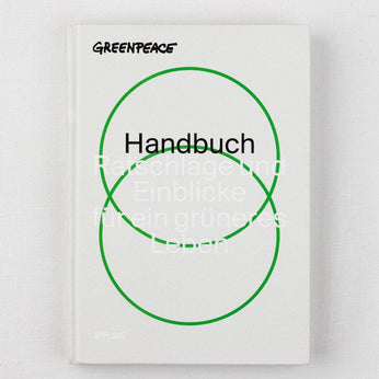 Greenpeace Handbuch - Ratschläge für ein grünes Leben 